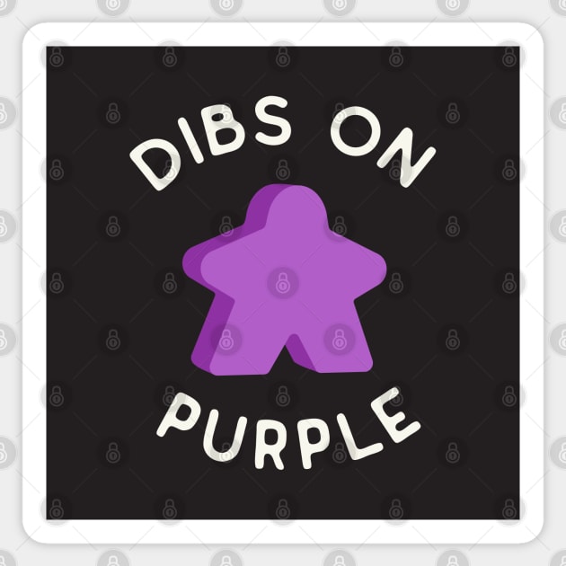 I Call Dibs on the Purple Meeple 'Coz I Always Play Purple! Sticker by Teeworthy Designs
